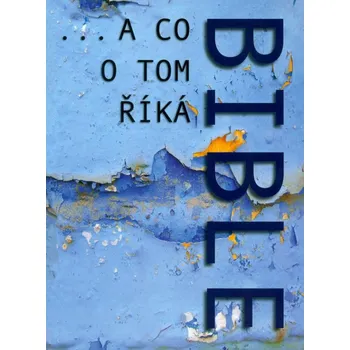 ... a co o tom říká Bible