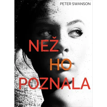 Než ho poznala - Peter Swanson (2020, pevná)