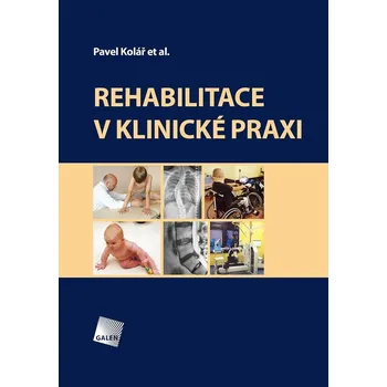Rehabilitace v klinické praxi - Pavel…