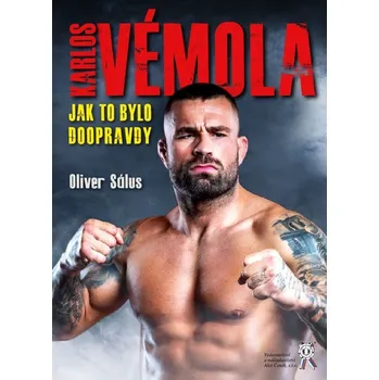 Karlos Vémola: Jak to bylo doopravdy - Oliver Sálus (2020, pevná)