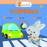 Malý zajíček: Doprava - Svojtka & Co. (2019, brožovaná)