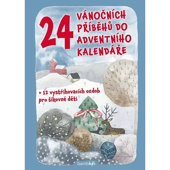 Pohádka 24 vánočních příběhů do adventního kalendáře + 12 vystřihovacích ozdob pro šikovné děti - Petr Šilha (2020, pevná)