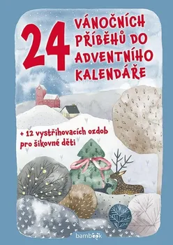 kniha 24 vánočních příběhů do adventního kalendáře + 12 vystřihovacích ozdob pro šikovné děti - Petr Šilha (2020, pevná)