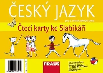 Český jazyk Český Jazyk Pro 1.ročník ZŠ: Čtecí karty ke slabikáři - Hana Stadlerová a kol. (2007, karty)