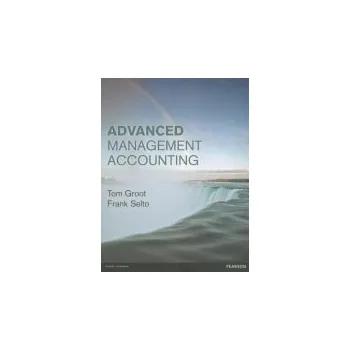 Cizojazyčná kniha Advanced Management Accounting - Groot, Tom a Selto, Frank