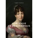 Hortensie de Beauharnais: Příběh…