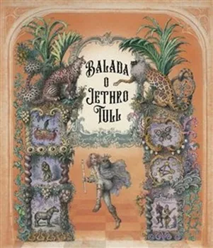 Literární biografie Balada o Jethro Tull - Volvox Globator (2020, pevná bez přebalu lesklá)