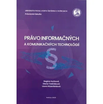 Právo informačných a komunikačných technológií - Regina Hučková