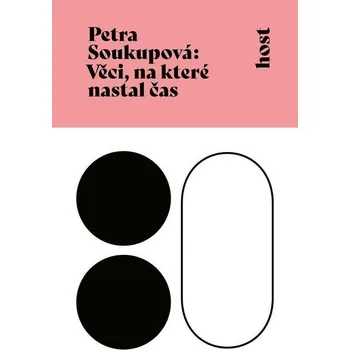Kniha Věci, na které nastal čas - Petra Soukupová (E-Kniha)