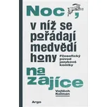 Noc, v níž se pořádají medvědí hony na…