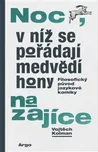 Noc, v níž se pořádají medvědí hony na…