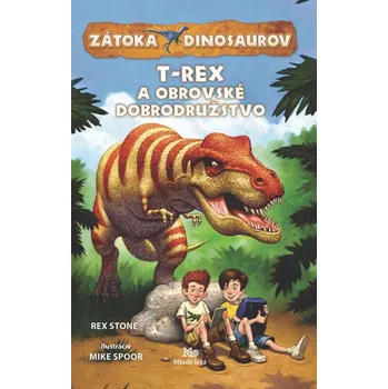 Pohádka Zátoka dinosaurov•T-Rex a obrovské dobrodružstvo - Rex Stone