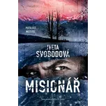 Misionář: Putující mstitel - Iveta Svobodová (2020, pevná)