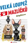 Velká loupež mazlíčků - Emily Ectonová…