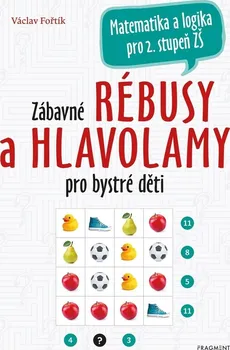 Zábavné rébusy a hlavolamy pro bystré děti - Václav Fořtík (2020, brožovaná)