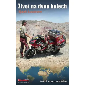 Literární cestopis Život na dvou kolech: Čas je mým přítelem - Sjaak Lucassen (2017, brožovaná)