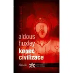 Konec civilizace - Aldous Huxley (2020, pevná)