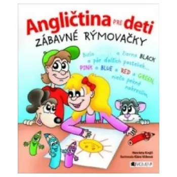 Cizojazyčná kniha Angličtina pre deti Zábavné rýmovačky - Henrieta Krejčí, Klára Višková