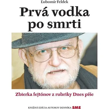 Kniha Prvá vodka po smrti - Ľubomír Feldek (E-Kniha)