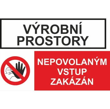 Výrobní prostory - Nepovolaným vstup zakázán UV tisk plast 3 mm 300x200 mm