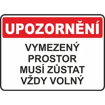 Značení Vymezený prostor musí zůstat volný samolepka UV tisk 300x200 mm