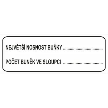 Největší nosnost buňky .....Počet buněk ve sloupci ..... samolepící vinylová fólie 200 x 75 mm