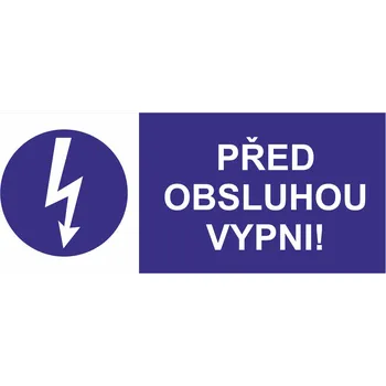Před obsluhou vypni! samolepící vinylová fólie 37 x 105 mm