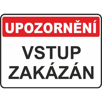 Vstup zakázán UV tisk plast 3mm 300x200 mm