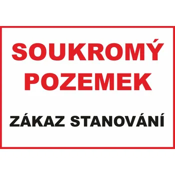 Soukromý pozemek zákaz stanování UV tisk plast 3mm 400 x 300 mm