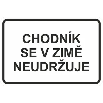 Dopravní značení Chodník se v zimě neudržuje UV tisk plast 5mm 500 x 300 mm