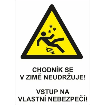 Chodník se v zimě neudržuje! .... UV tisk plast 3mm 300x200 mm