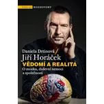 Vědomí a realita - Jiří Horáček,…