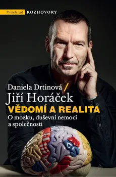 Osobní rozvoj Vědomí a realita - Jiří Horáček, Daniela Drtinová (2021, pevná)