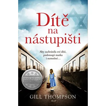 Dítě na nástupišti - Gill Thompson (2021, pevná)
