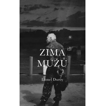 Kniha Zima mužů - Lionel Duroy (E-Kniha)