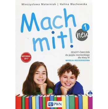 Mach mit! neu 1. Klasa 4, szkoła podstawowa. Język niemiecki. Zeszyt ćwiczeń, wersja rozszerzony - Halina Wachowska, Mieczysława Materniak