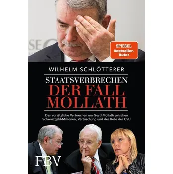 Staatsverbrechen - der Fall Mollath - Schlötterer, Wilhelm