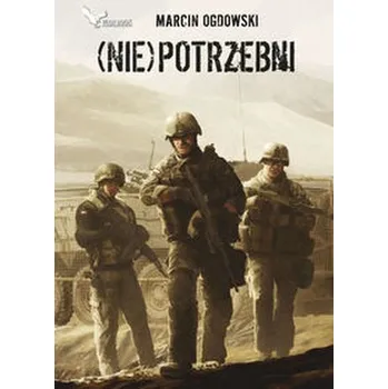 (Nie)potrzebni - Ogdowski Marcin