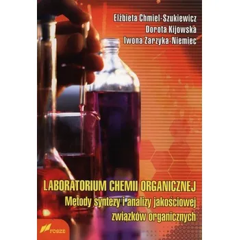 Příroda Laboratorium chemii organicznej - Chmiel-Szukiewicz Elżbieta, Kijowska Dorota, Zarzyka-Niemiec Iwona