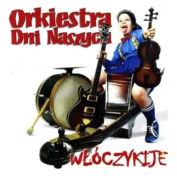 Orkiestra Dni Naszych. Włóczykije CD - praca zbiorowa