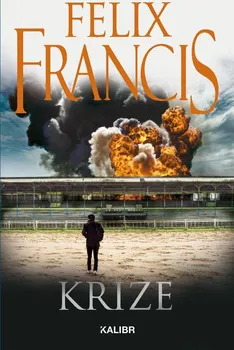 Kniha Krize - Felix Francis (2021) [E-kniha]