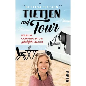 Literární cestopis Tietjen auf Tour - Tietjen, Bettina [DE] (2021, Brožovaná, Piper Verlag GmbH)