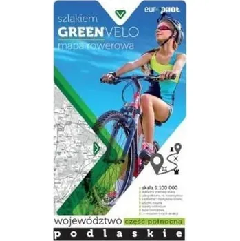 Cestování Green Velo.Województwo podlaskie cz. PŁN 1:100 000