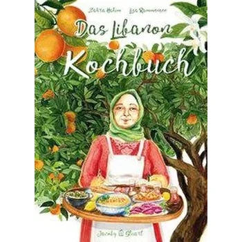 Das Libanon-Kochbuch - Hakim, Zahra