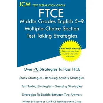 FTCE Middle Grades English 5-9 Multiple-Choice Section - Test Taking Strategies - Complete Test Preparation Inc.