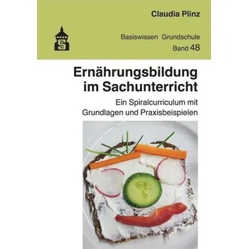 Ernährungsbildung im Sachunterricht - Plinz, Claudia