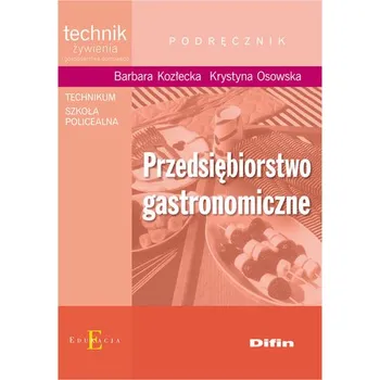 Przedsiębiorstwo gastronomiczne podręcznik - Kozłecka Barbara, Osowska Krystyna