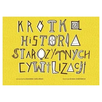 Bystrá hlava Krótka Historia Starożytnych Cywilizacji - praca zbiorowa