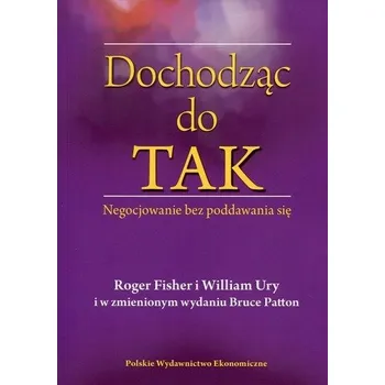 DOCHODZĄC DO TAK NEGOCJOWANIE BEZ PODDAWANIA SIĘ WYD. 3 - opracowanie zbiorowe