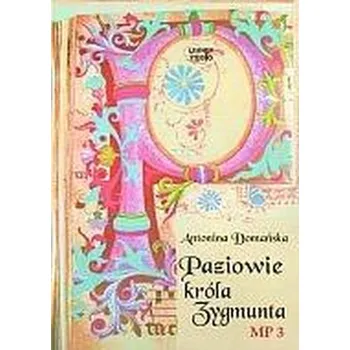 Paziowie króla Zygmunta audiobook - Antonina Domańska
